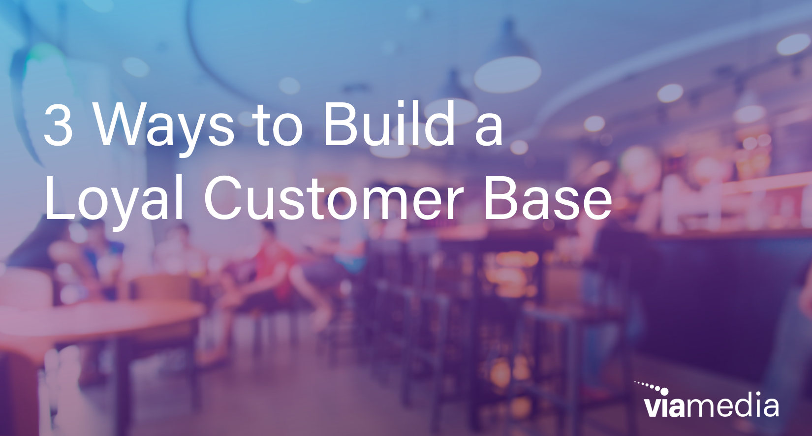 3 Ways To Build A Loyal Customer Base For Your Business 9087